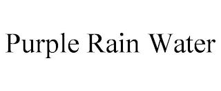 PURPLE RAIN WATER trademark