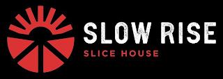 SLOW RISE SLICE HOUSE trademark