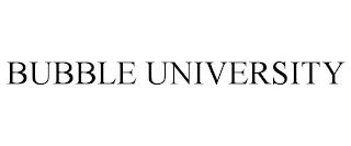 BUBBLE UNIVERSITY trademark