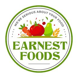 WE'RE SERIOUS ABOUT YOUR FOOD EARNEST FOODS trademark