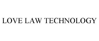 LOVE LAW TECHNOLOGY trademark