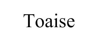 TOAISE trademark