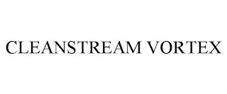 CLEANSTREAM VORTEX trademark