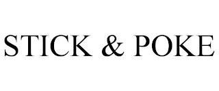 STICK & POKE trademark