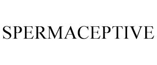 SPERMACEPTIVE trademark