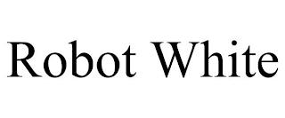 ROBOT WHITE trademark