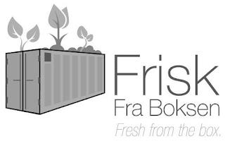 FRISK FRA BOKSEN FRESH FROM THE BOX. trademark