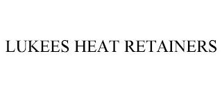 LUKEES HEAT RETAINERS trademark