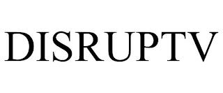 DISRUPTV trademark