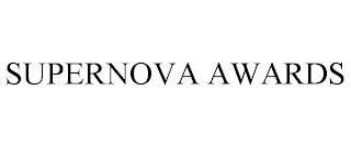 SUPERNOVA AWARDS trademark