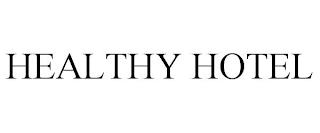 HEALTHY HOTEL trademark