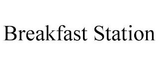 BREAKFAST STATION trademark