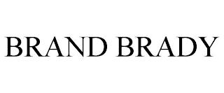 BRAND BRADY trademark