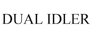 DUAL IDLER trademark