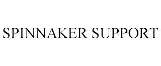 SPINNAKER SUPPORT trademark