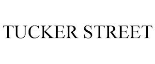 TUCKER STREET trademark