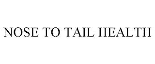 NOSE TO TAIL HEALTH trademark