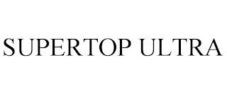 SUPERTOP ULTRA trademark