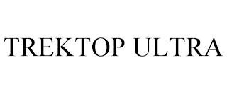 TREKTOP ULTRA trademark