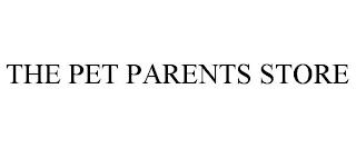 THE PET PARENTS STORE trademark