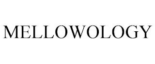 MELLOWOLOGY trademark