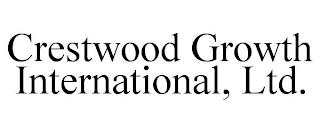 CRESTWOOD GROWTH INTERNATIONAL, LTD. trademark