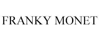 FRANKY MONET trademark