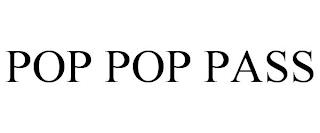 POP POP PASS trademark