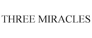 THREE MIRACLES trademark