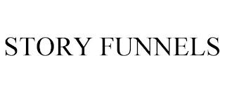 STORY FUNNELS trademark