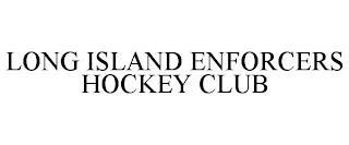 LONG ISLAND ENFORCERS HOCKEY CLUB trademark