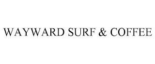 WAYWARD SURF & COFFEE trademark