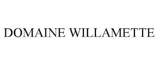 DOMAINE WILLAMETTE trademark