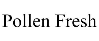 POLLEN FRESH trademark