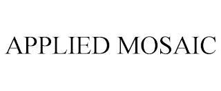 APPLIED MOSAIC trademark