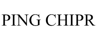 PING CHIPR trademark