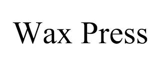 WAX PRESS trademark