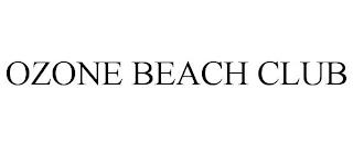 OZONE BEACH CLUB trademark