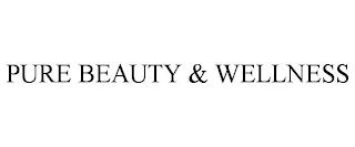 PURE BEAUTY & WELLNESS trademark