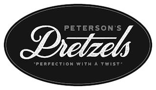 PETERSON'S PRETZELS "PERFECTION WITH A TWIST" trademark