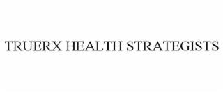 TRUE RX HEALTH STRATEGISTS trademark