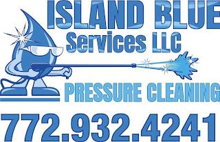 ISLAND BLUE SERVICES LLC PRESSURE CLEANING 772.932.4241 trademark