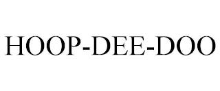 HOOP-DEE-DOO trademark