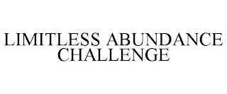 LIMITLESS ABUNDANCE CHALLENGE trademark