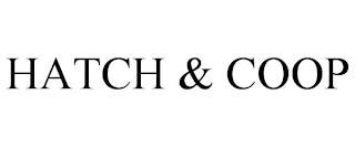 HATCH & COOP trademark