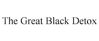 THE GREAT BLACK DETOX trademark