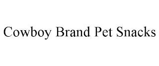 COWBOY BRAND PET SNACKS trademark