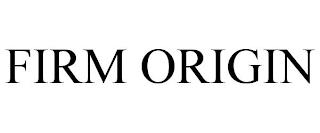 FIRM ORIGIN trademark