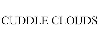 CUDDLE CLOUDS trademark