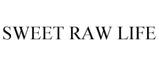 SWEET RAW LIFE trademark